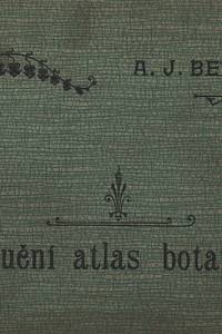 133539. Bernard, Alexander Josef – Příruční atlas botanický se stručným popisem vyobrazených rostlin