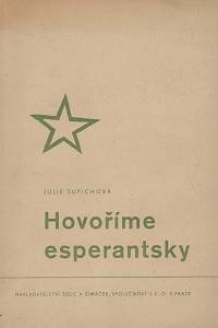 133864. Šupichová, Julie – Hovoříme esperantsky = (Esperanta konversacio)