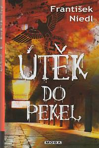 134000. Niedl, František – Útěk do pekel