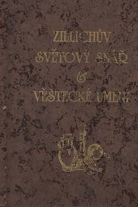 134025. Zillich, František – Zillichův Světový snář & Věštecké umění
