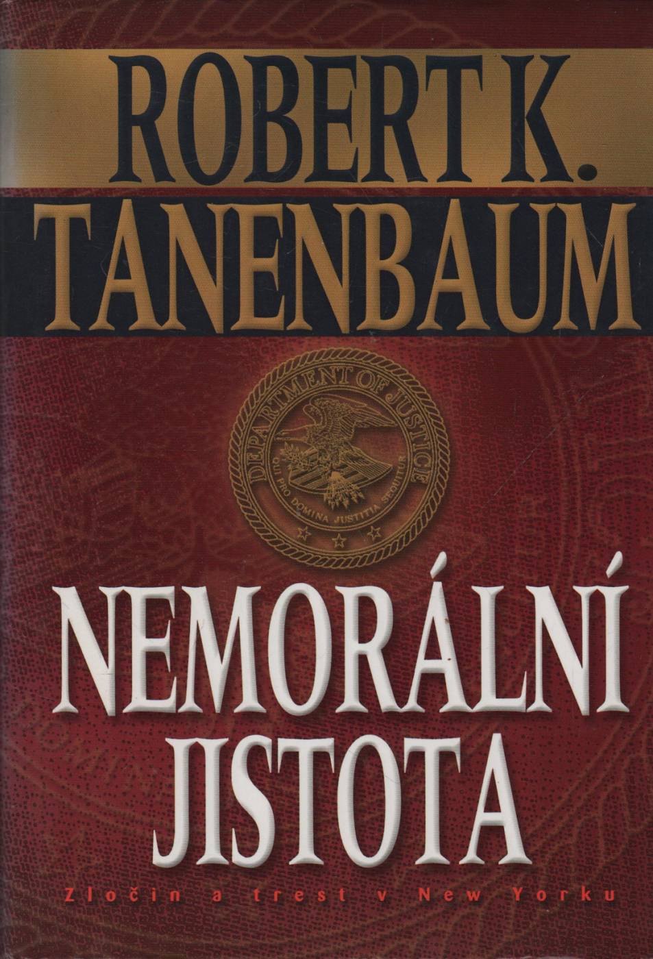 Tanenbaum, Robert K. – Nemorální jistota