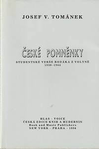 134125. Tománek, Josef V. – České pomněnky, studentské verše rodáka z Volyně 1930-1944