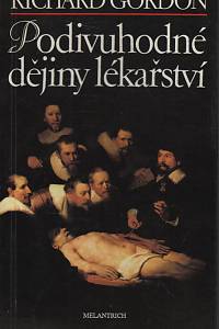 134213. Gordon, Richard – Podivuhodné dějiny lékařství