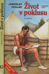 68456. Foglar, Jaroslav – Život v poklusu