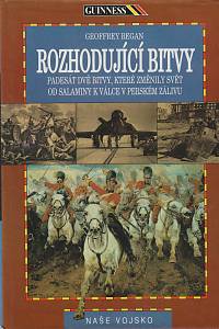 17726. Regan, Geoffrey – Rozhodující bitvy, Padesát dvě bitvy, které změnily svět od Salaminy k válce v Perském zálivu