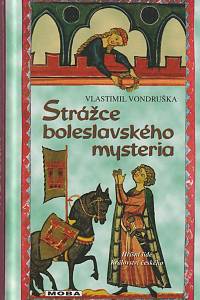 134485. Vondruška, Vlastimil – Strážce boleslavského mysteria
