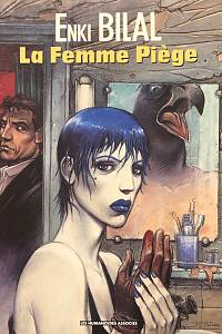 Bilal, Enki – La Foire aux Immortels / La Femme Piège / Froid Équateur