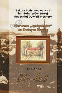134344. Pierwsza tysiaclatka na Dolnym Śląsku (1959-2009), 50 lat