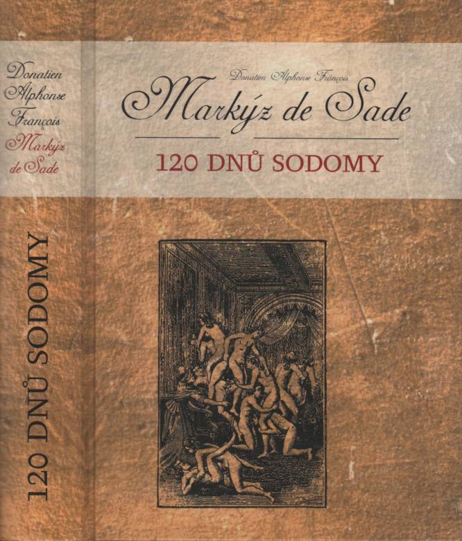 Sade, Donatien-Alphonse-Francois Markýz de – 120 dnů Sodomy 