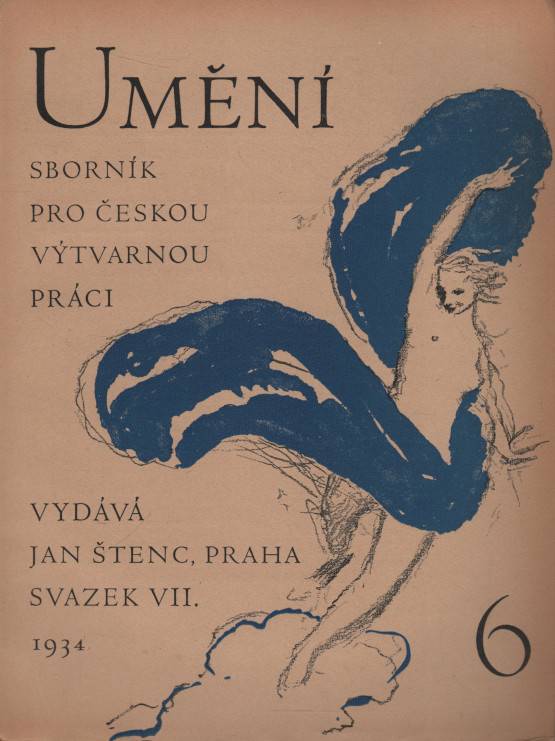 Umění, Sborník pro českou výtvarnou práci, Svazek [= Ročník] VII., sešit 6 (1934)