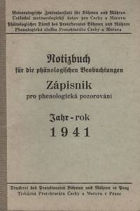 134626. Notizbuch für die phänologischen Beobachtungen, Jahr 1941 = Zápisník pro phenologická pozorování, rok 1941