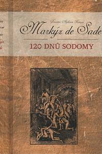 27377. Sade, Donatien-Alphonse-Francois Markýz de – 120 dnů Sodomy 