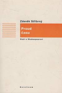 65102. Stříbrný, Zdeněk – Proud času, Stati o Shakespearovi