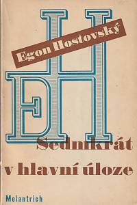 26281. Hostovský, Egon – Sedmkrát v hlavní úloze