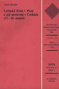 47534. Hejnic, Josef – Latinská škola v Plzni a její postavení v Čechách (13.-18. století)