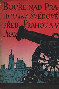 4028. Líva, Václav – Bouře nad Prahou aneb Švédové před Prahou a v Praze r. 1648