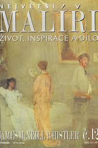 134945. Největší malíři : život, inspirace a dílo. Č. 12, James McNeill Whistler