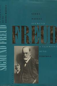 4823. Markus, Georg – Sigmund Freud a tajemství duše, životopis