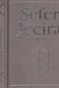 134765. Kaplan, Aryeh – Sefer Jecira, Kniha stvoření v teorii a praxi