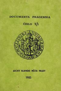 134771. Documenta Pragensia, číslo V./1. (1985)