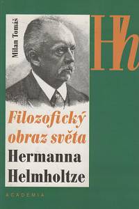 8112. Tomáš, Milan – Filozofický obraz světa Hermanna Helmholtze