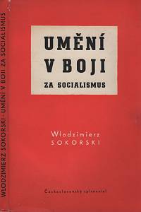 135205. Sokorski, Wlodzimierz – Umění v boji za socialismus