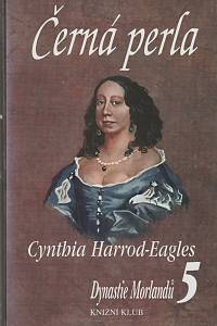 29532. Harrod-Eagles, Cynthia – Dynastie Morlandů 5. - Černá perla