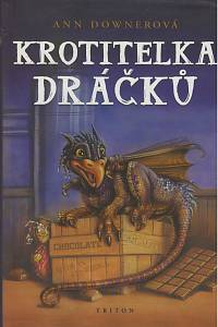 135695. Downerová, Ann – Krotitelka dráčků