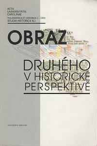 38559. Studia historica. XLI., Obraz druhého v historické perspektivě