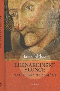 135890. Chlíbec, Jan – Bernardinské slunce nad českými zeměmi