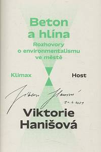 Hanišová, Viktorie – Beton a hlína, Rozhovory o environmentalismu, o šetrnosti a udržitelnosti ve městě (podpis)