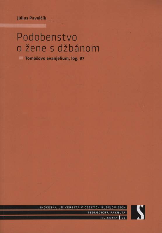 Pavelčík, Július – Podobenstvo o žene s džbánom, Tomášovo evanjelum, log. 97
