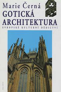 136022. Černá, Marie – Gotická architektura, Evropské kulturní dědictví