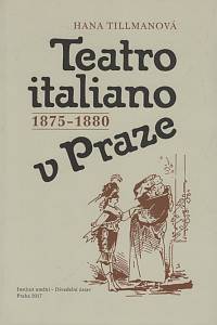136041. Tillmanová, Hana – Teatro italiano v Praze (1875-1880)