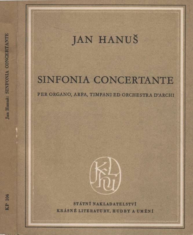 Hanuš, Jiří – Sinfonia concertante per organo, arpa, timpani ed orchestra d'archi = Koncertní symfonie pro varhany, harfu, tympány a smyčcový orchestr (1953-54) (podpis)