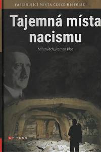 136491. Plch, Milan / Plch, Roman – Tajemná místa nacismu