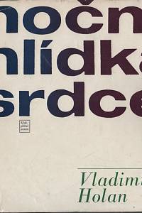 32007. Holan, Vladimír – Noční hlídka srdce 