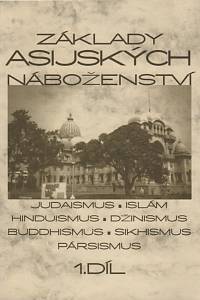 10594. Základy asijských náboženství I. - Judaismus, islám, hinduismus, džinismus, buddhismus, sikhismus, pársismus