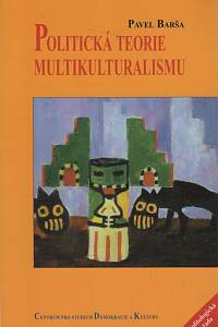 136106. Barša, Pavel – Politická teorie multikulturalismu