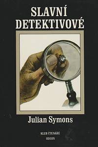 136876. Symons, Julian – Slavní detektivové