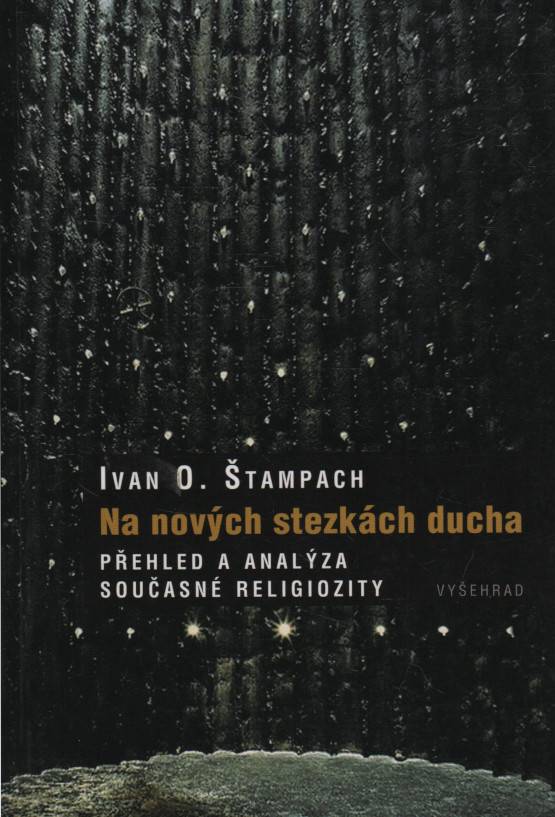 Štampach, Ivan Odilo – Na nových stezkách ducha, Přehled a analýza současné religiozity