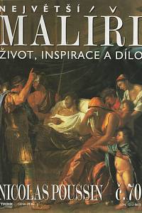 124571. Největší malíři : život, inspirace a dílo. Č. 70, Nicolas Poussin