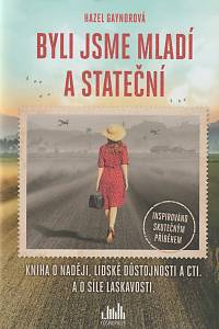 137014. Gaynor, Hazel – Byli jsme mladí a stateční