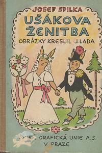 90578. Spilka, Josef – Ušákova ženitba, Veselé verše pro mládež od 7 do 11 let