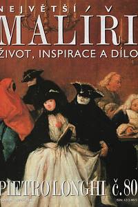 124561. Největší malíři : život, inspirace a dílo. Č. 80, Pietro Longhi