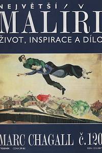 124644. Největší malíři : život, inspirace a dílo. Č. 120, Marc Chagall