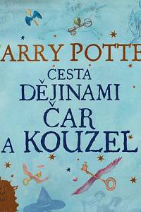 137116. Harry Potter - Cesta dějinami čar a kouzel