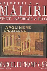 124653. Největší malíři : život, inspirace a dílo. Č. 96, Marcel Duchamp