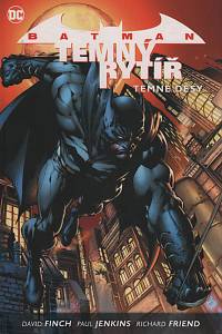 137132. Jenkins, Paul / Winick, Judd / Harris, Joe – Batman - temný rytíř I. - Temné děsy