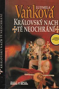 137137. Vaňková, Ludmila – Královský nach tě neochrání : tajemství opuštěného přemyslovského trůnu